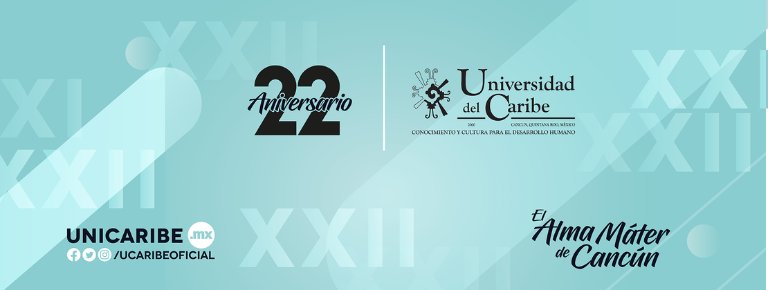 Universidad del Caribe 22 Aniversario