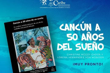 Lanza Universidad del Caribe festejo virtual con motivo del  50 Aniversario de Cancún
