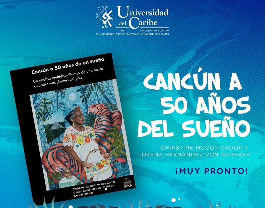 Lanza universidad del caribe festejo virtual con motivo del  50 aniversario de cancún