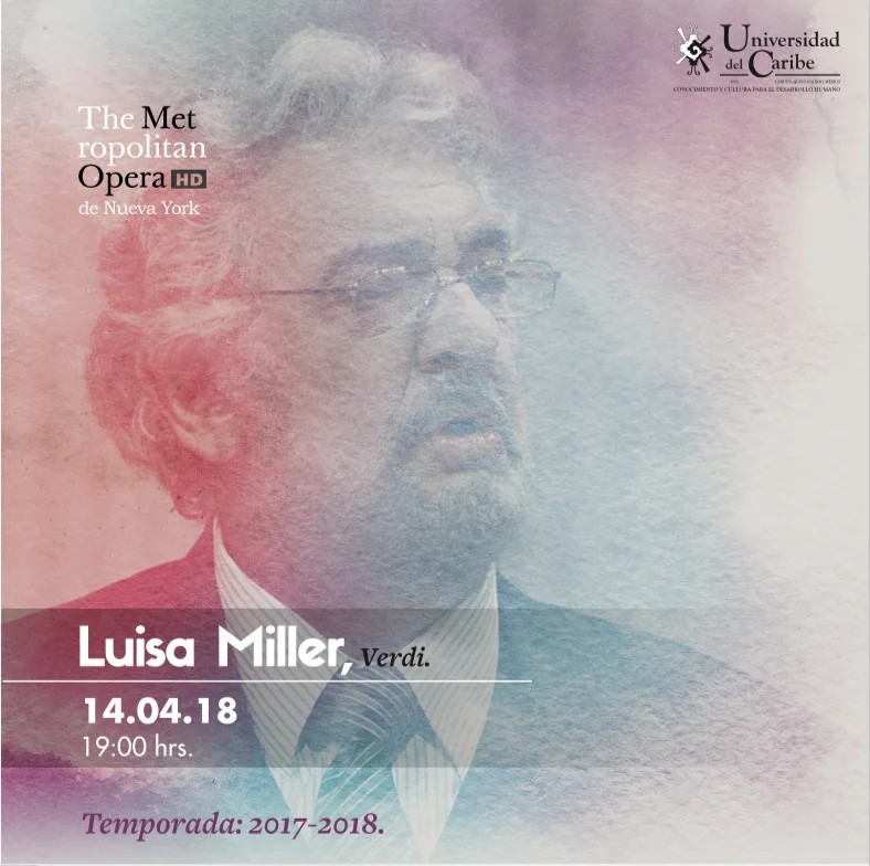 Proyectará la unicaribe "luisa miller", desde el met de ny