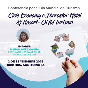 CONFERENCIA: "Cicle Economy e Iberostar Hotel & Resort – ONU Turismo"